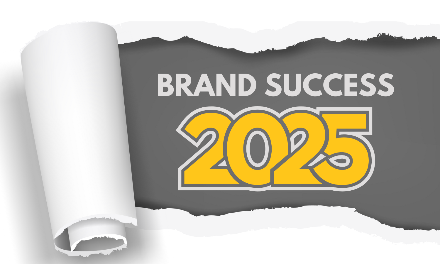 BRAND SUCCESS in white colored font; 2025 written underneath in bold gold font with a white border. both lines of text have a light gray background color